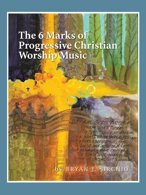 cover image of The 6 Marks of Progressive Christian Worship Music